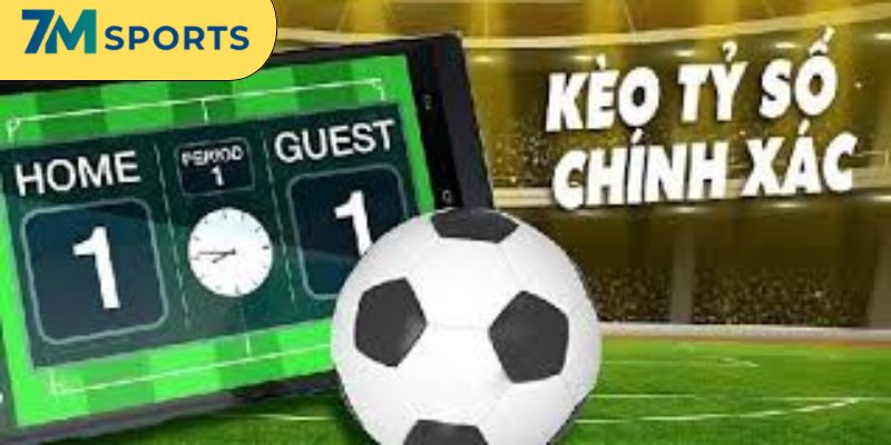 Hình thức dự đoán kèo cược tỷ số chính xác